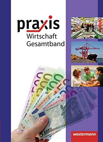 Praxis Wirtschaft - Ausgabe 2009 für das mittlere Lernniveau in Niedersachsen: Schülerband 8 - 10
